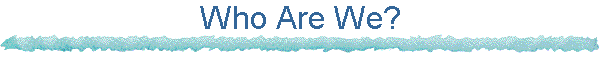 Who Are We?